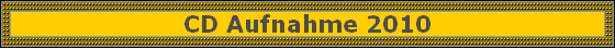 CD Aufnahme 2010