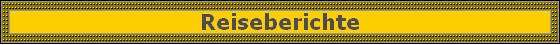 Reiseberichte